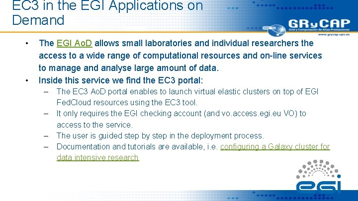 EC 3 in the EGI Applications on Demand • • The EGI Ao. D