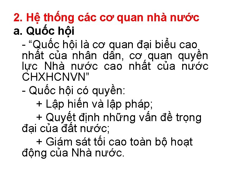 2. Hệ thống các cơ quan nhà nước a. Quốc hội - “Quốc hội