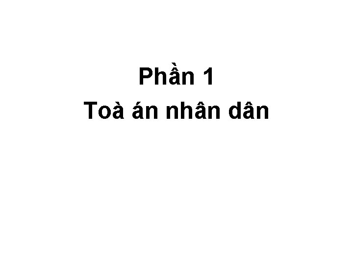 Phần 1 Toà án nhân dân 