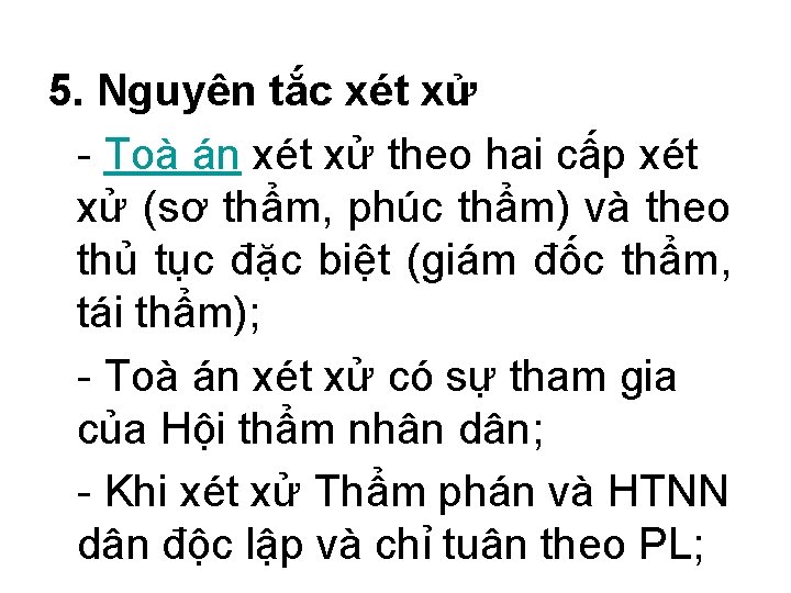 5. Nguyên tắc xét xử - Toà án xét xử theo hai cấp xét