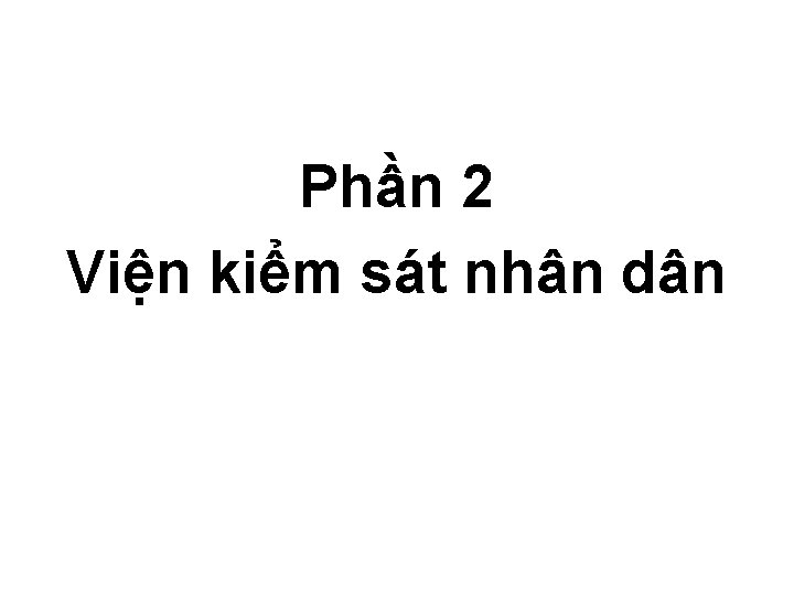 Phần 2 Viện kiểm sát nhân dân 