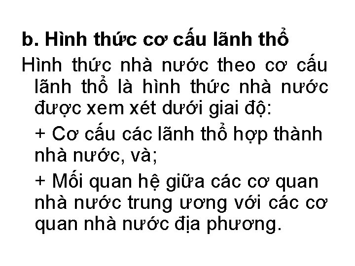 b. Hình thức cơ cấu lãnh thổ Hình thức nhà nước theo cơ cấu