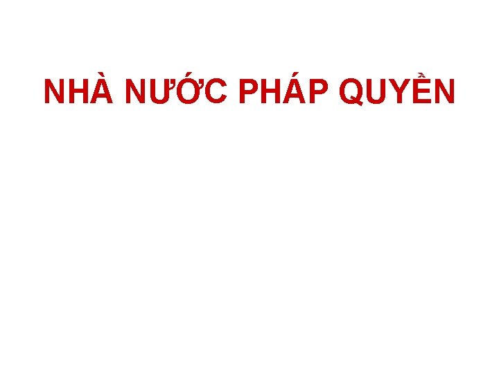 NHÀ NƯỚC PHÁP QUYỀN 