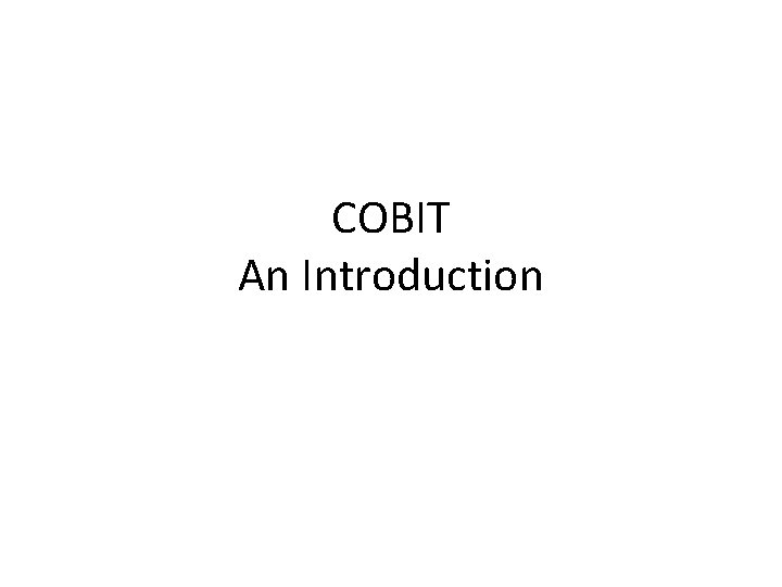 COBIT An Introduction 