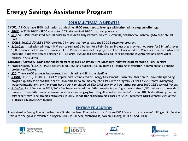Energy Savings Assistance Program 2019 MULTIFAMILY UPDATES SPOC: All IOUs have SPOC facilitation at