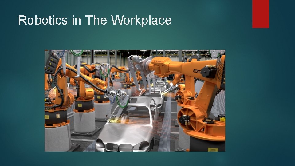 Robotics in The Workplace 