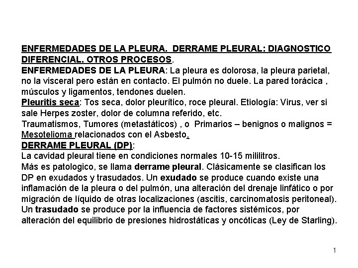 ENFERMEDADES DE LA PLEURA. DERRAME PLEURAL: DIAGNOSTICO DIFERENCIAL. OTROS PROCESOS. ENFERMEDADES DE LA PLEURA: