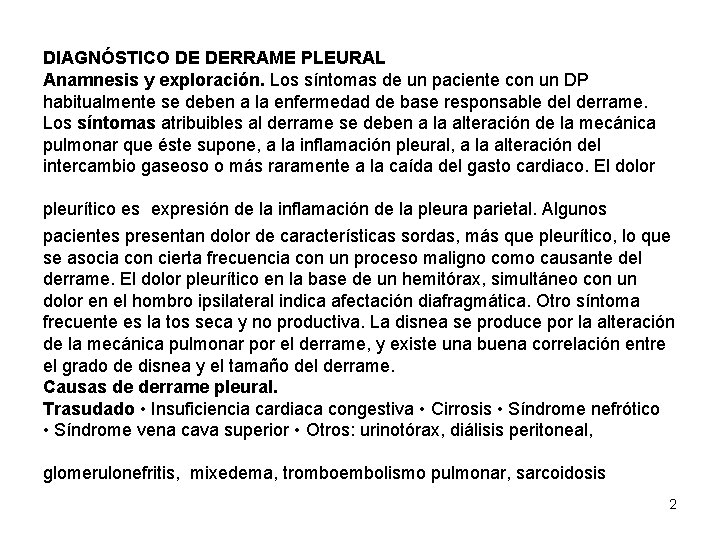 DIAGNÓSTICO DE DERRAME PLEURAL Anamnesis y exploración. Los síntomas de un paciente con un