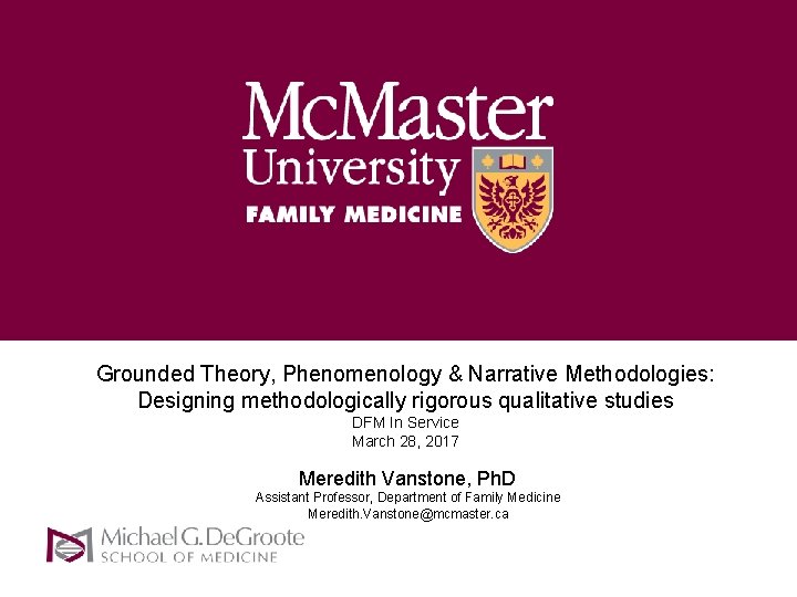 Grounded Theory, Phenomenology & Narrative Methodologies: Designing methodologically rigorous qualitative studies DFM In Service