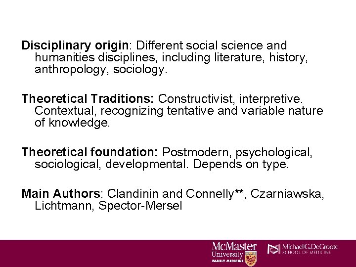 Disciplinary origin: Different social science and humanities disciplines, including literature, history, anthropology, sociology. Theoretical