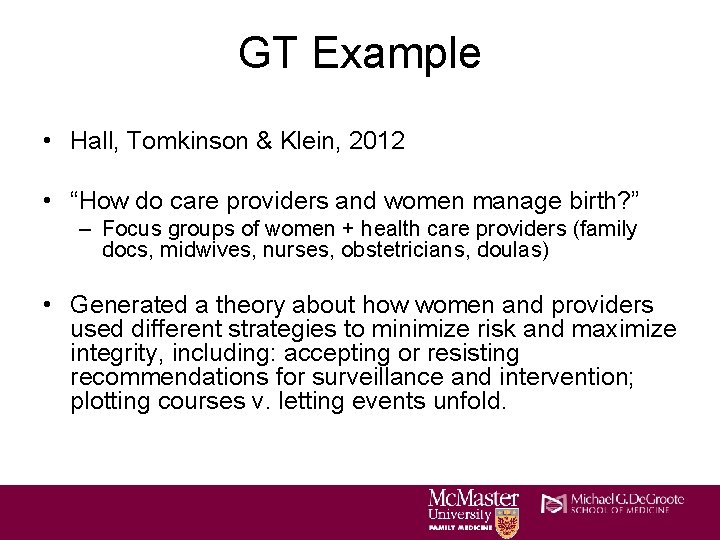 GT Example • Hall, Tomkinson & Klein, 2012 • “How do care providers and