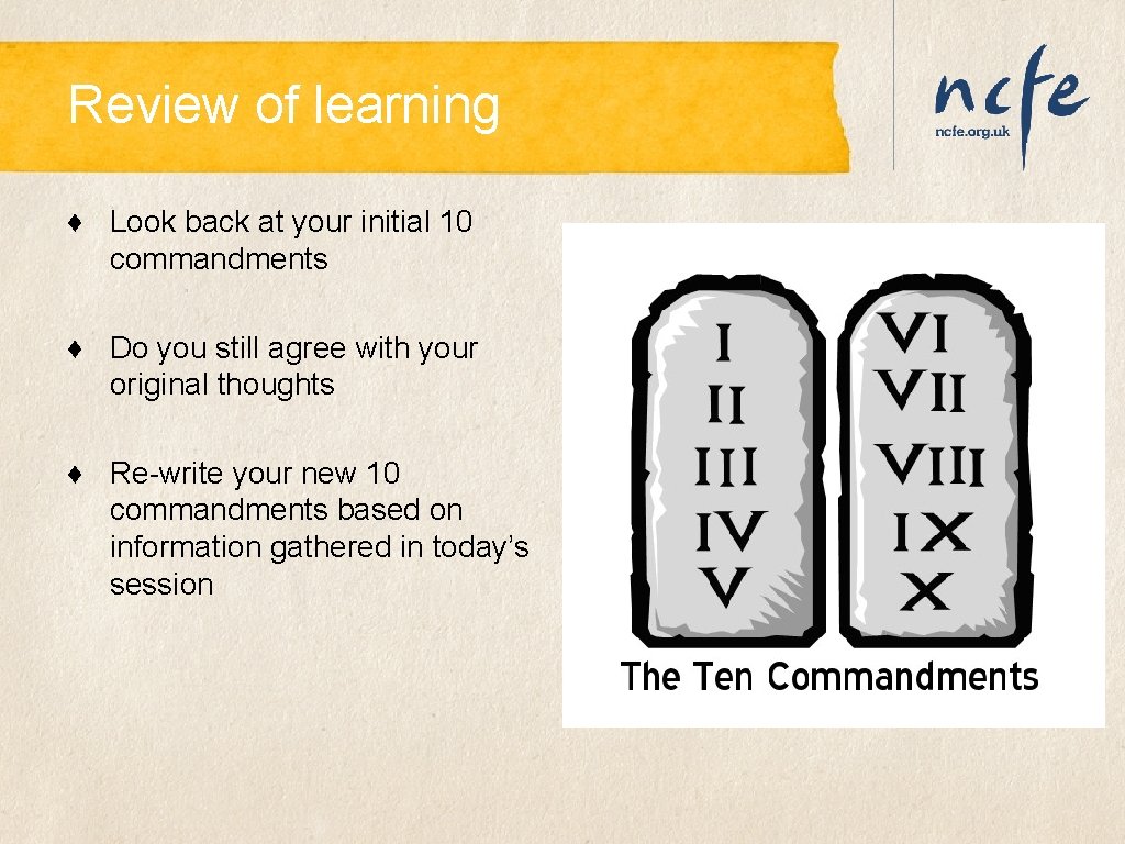 Review of learning ♦ Look back at your initial 10 commandments ♦ Do you Review of learning ♦ Look back at your initial 10 commandments ♦ Do you