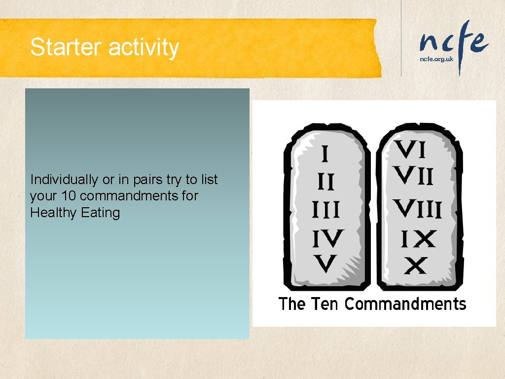 Starter activity Individually or in pairs try to list your 10 commandments for Healthy Starter activity Individually or in pairs try to list your 10 commandments for Healthy