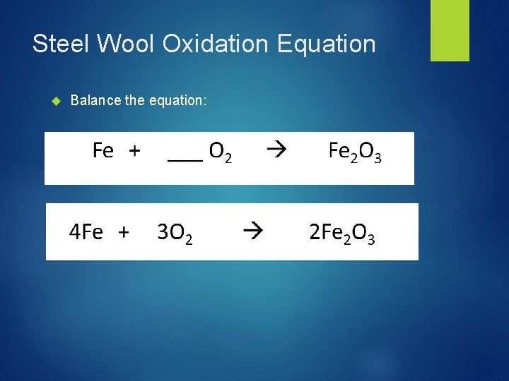 Steel Wool Oxidation Equation Balance the equation: 