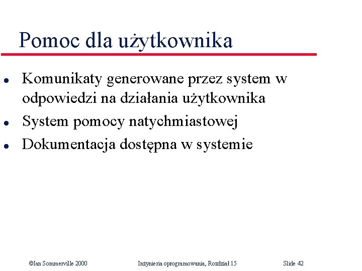 Pomoc dla użytkownika l l l Komunikaty generowane przez system w odpowiedzi na działania