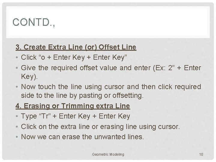 CONTD. , 3. Create Extra Line (or) Offset Line • Click “o + Enter