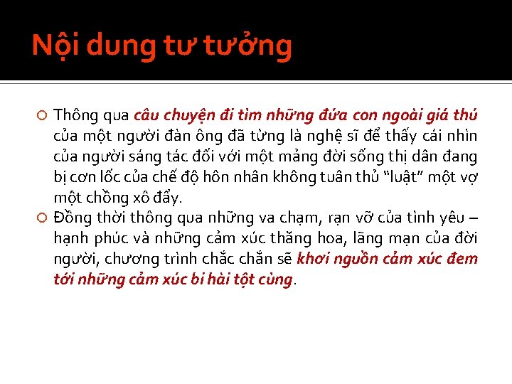 Nội dung tư tưởng Thông qua câu chuyện đi tìm những đứa con ngoài