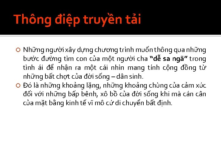 Thông điệp truyền tải Những người xây dựng chương trình muốn thông qua những