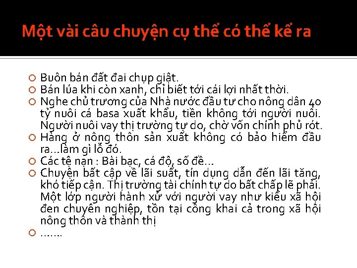 Một vài câu chuyện cụ thể có thể kể ra Buôn bán đất đai