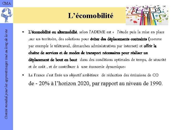 CMA Comité mondial pour les apprentissages tout au long de la vie L’écomobilité •