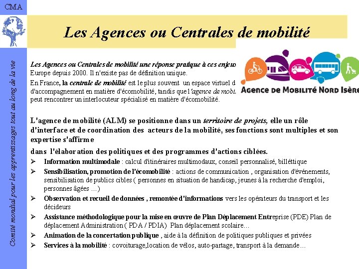 CMA Comité mondial pour les apprentissages tout au long de la vie Les Agences