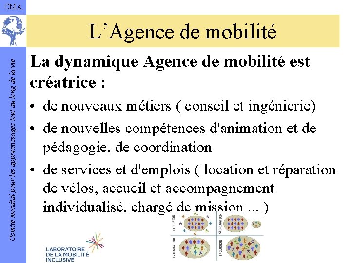 CMA Comité mondial pour les apprentissages tout au long de la vie L’Agence de