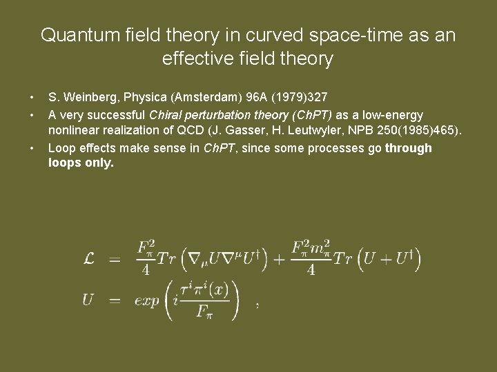 Quantum field theory in curved space-time as an effective field theory • • •