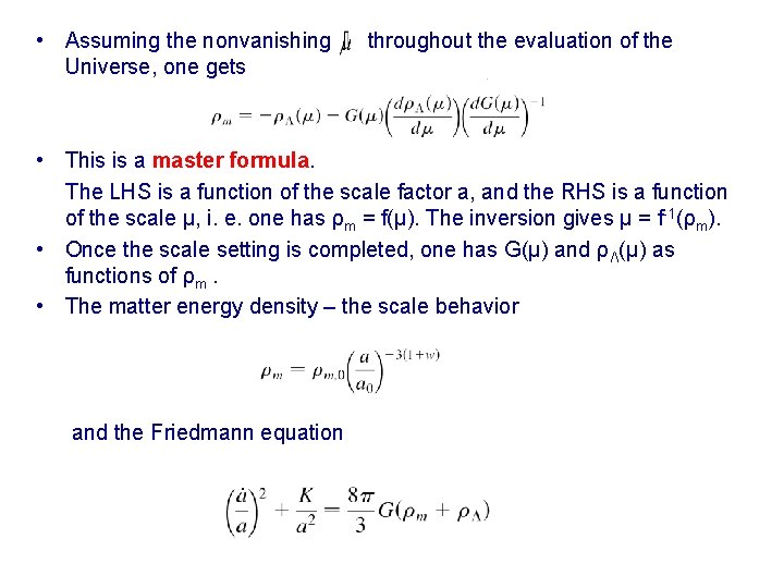  • Assuming the nonvanishing Universe, one gets throughout the evaluation of the •