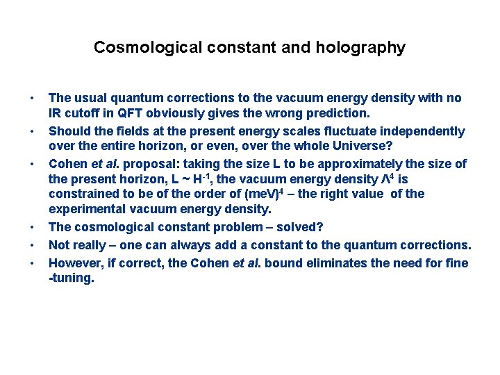 Cosmological constant and holography • • • The usual quantum corrections to the vacuum