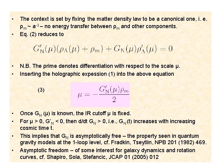  • • The context is set by fixing the matter density law to