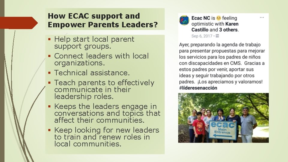 How ECAC support and Empower Parents Leaders? § Help start local parent support groups.