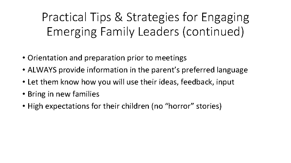 Practical Tips & Strategies for Engaging Emerging Family Leaders (continued) • Orientation and preparation