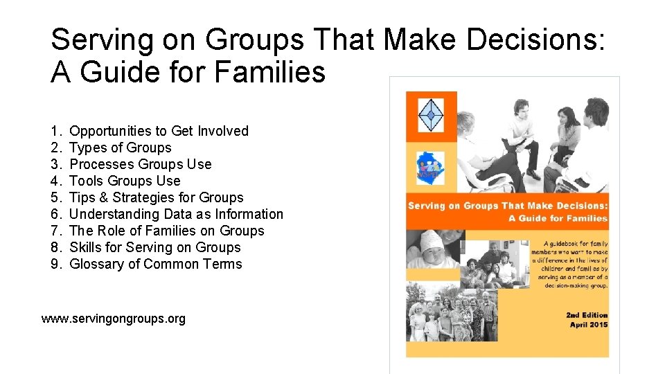 Serving on Groups That Make Decisions: A Guide for Families 1. 2. 3. 4.