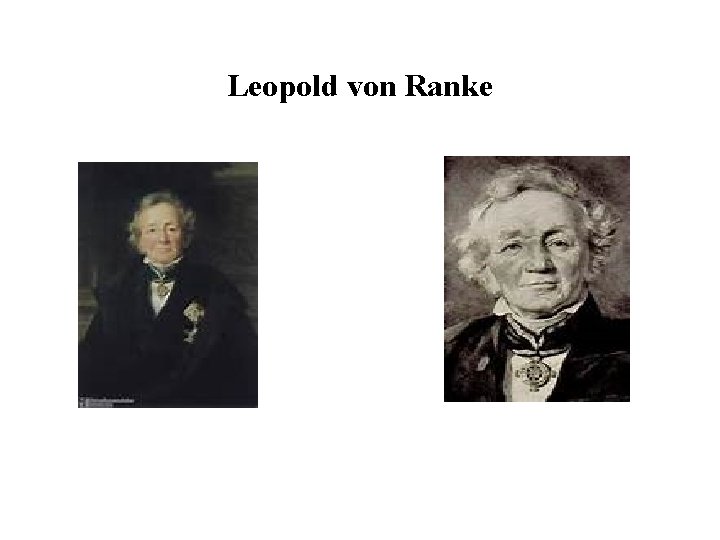 Who Is Ranke Leopold von Ranke Leopold von Ranke leading German