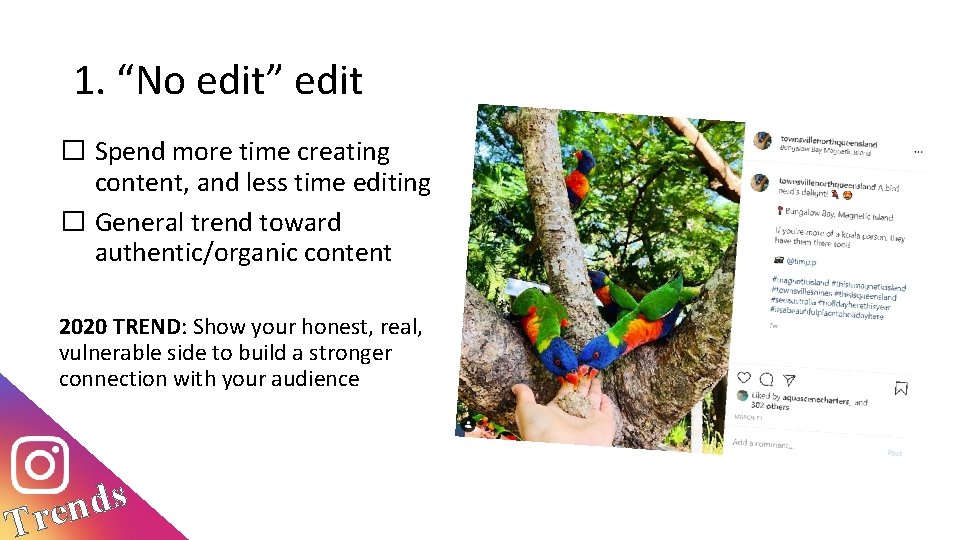 1. “No edit” edit � Spend more time creating content, and less time editing