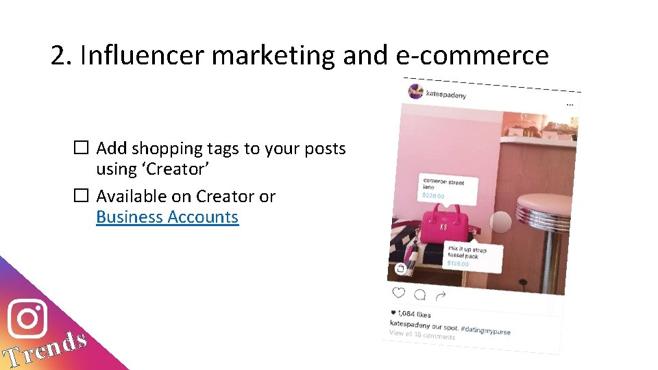 2. Influencer marketing and e-commerce � Add shopping tags to your posts using ‘Creator’