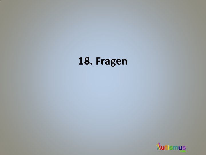 18. Fragen 