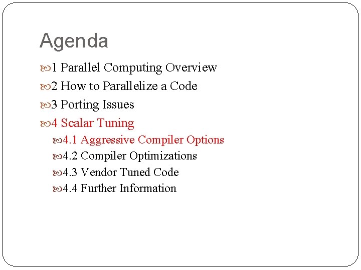 Agenda 1 Parallel Computing Overview 2 How to Parallelize a Code 3 Porting Issues