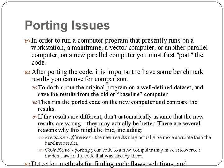 Porting Issues In order to run a computer program that presently runs on a