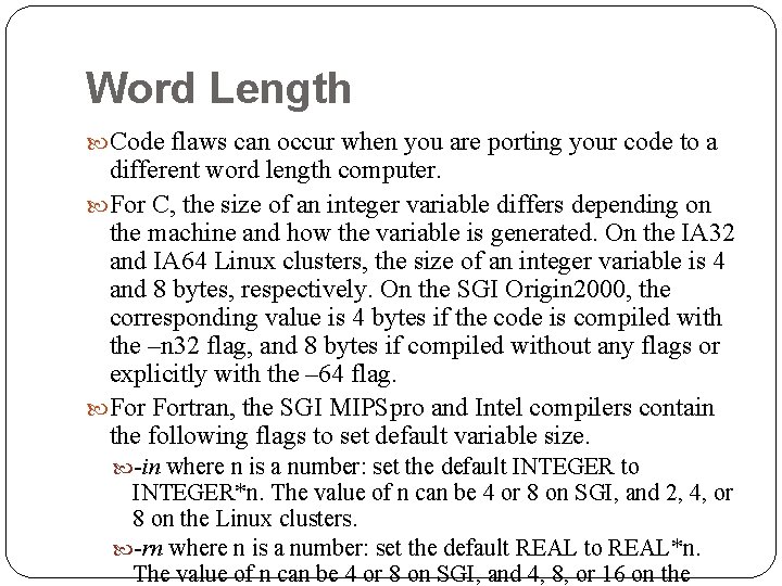 Word Length Code flaws can occur when you are porting your code to a