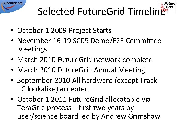 Selected Future. Grid Timeline • October 1 2009 Project Starts • November 16 -19
