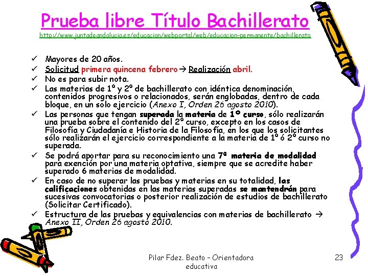 Prueba libre Título Bachillerato http: //www. juntadeandalucia. es/educacion/webportal/web/educacion-permanente/bachillerato ü ü ü ü Mayores de Prueba libre Título Bachillerato http: //www. juntadeandalucia. es/educacion/webportal/web/educacion-permanente/bachillerato ü ü ü ü Mayores de