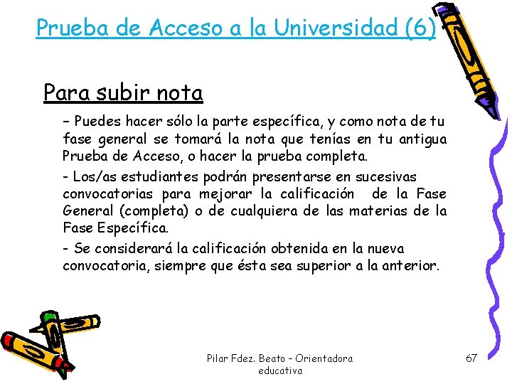 Prueba de Acceso a la Universidad (6) Para subir nota - Puedes hacer sólo