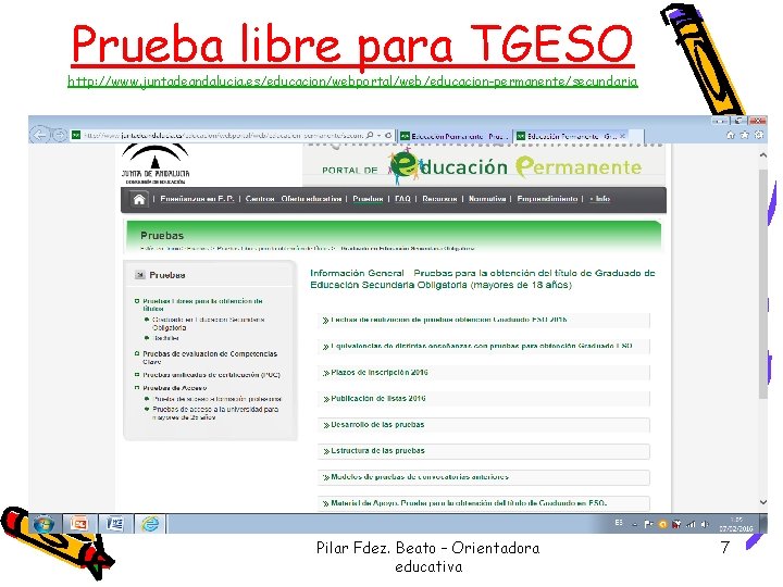 Prueba libre para TGESO http: //www. juntadeandalucia. es/educacion/webportal/web/educacion-permanente/secundaria Pilar Fdez. Beato – Orientadora educativa