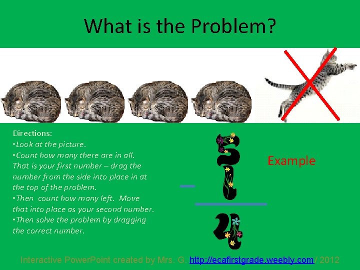 What is the Problem? Directions: • Look at the picture. • Count how many