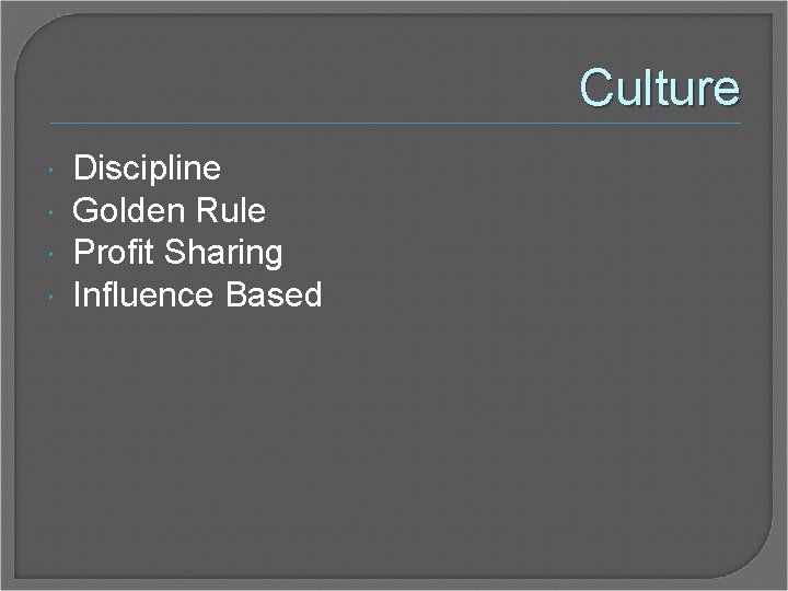 Culture Discipline Golden Rule Profit Sharing Influence Based 
