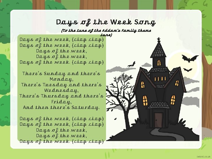 Days of the Week Song (To the tune of the Addam’s Family theme tune)