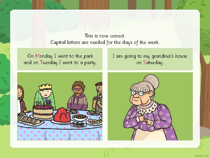 This is now correct. Capital letters are needed for the days of the week.