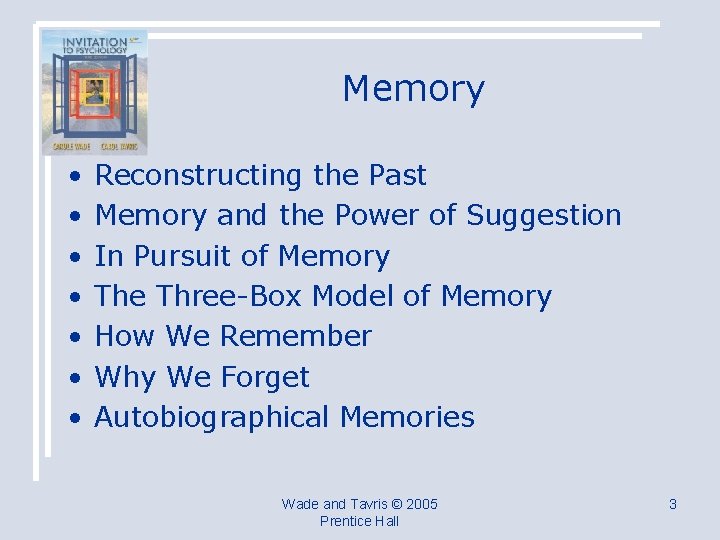 Memory • • Reconstructing the Past Memory and the Power of Suggestion In Pursuit