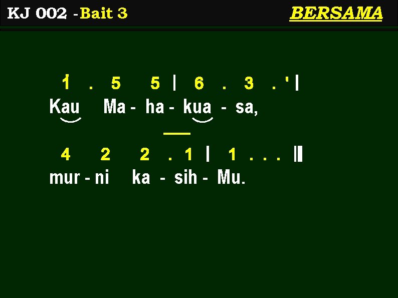 BERSAMA KJ 002 - Bait 3 1> Kau 4 . 5 5 | 6